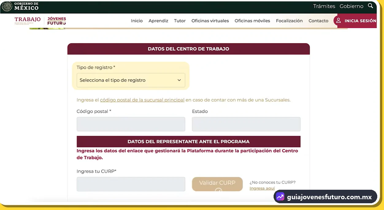 Formulario Datos del centro de trabajo de Jóvenes Construyendo el Futuro con tipo de registro, código postal, estado y datos del representante